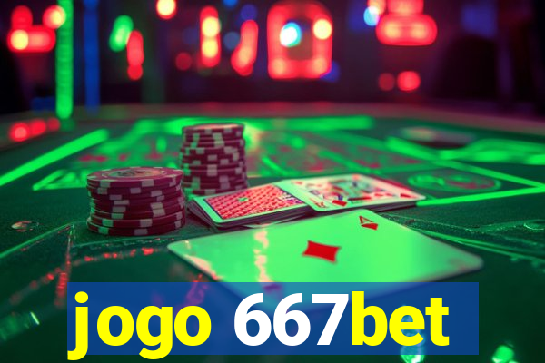 jogo 667bet